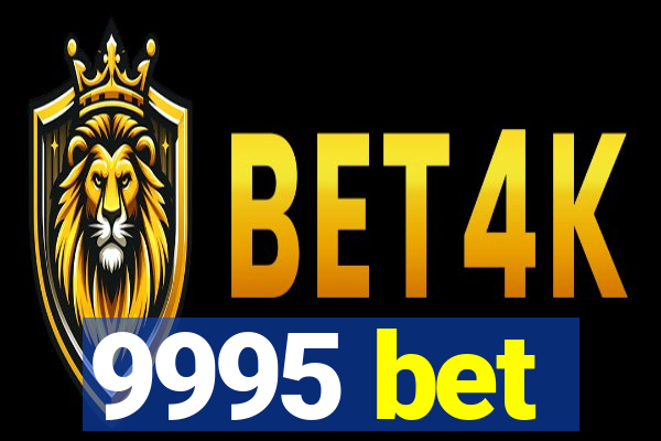 9995 bet